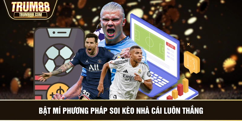 Bật mí phương pháp soi kèo nhà cái luôn thắng