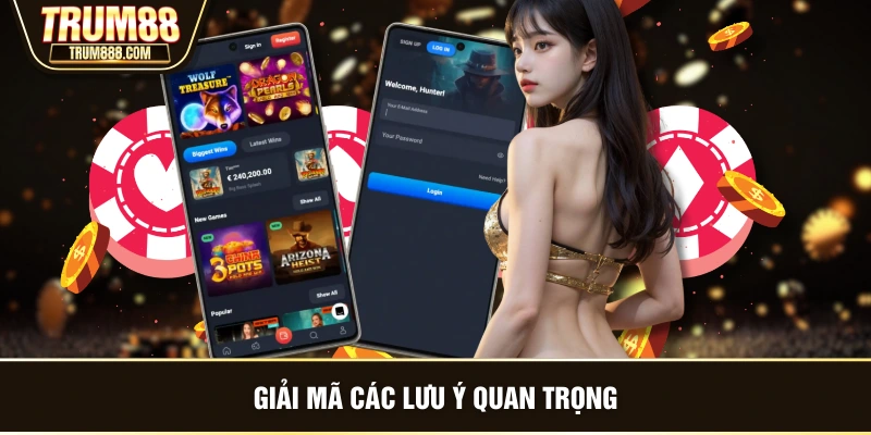 Giải mã các lưu ý quan trọng