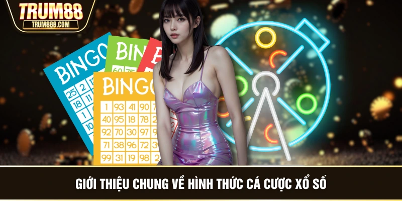 Giới thiệu chung về hình thức cá cược xổ số