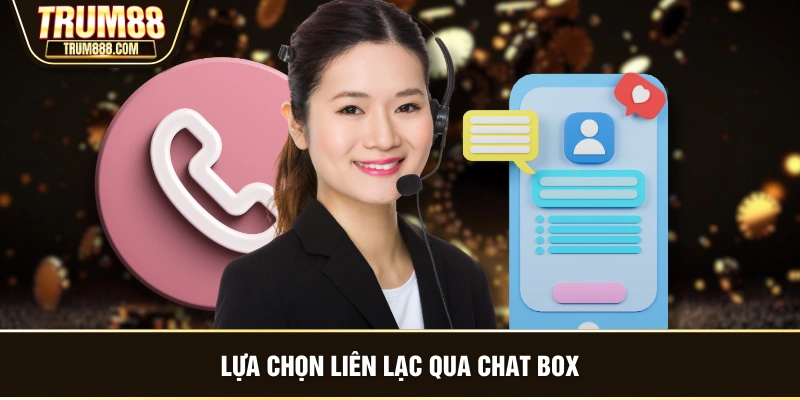 Lựa chọn liên lạc qua chat box